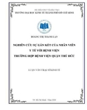 Luận văn Thạc sĩ Kinh tế: Nghiên cứu sự gắn kết của nhân viên y tế với Bệnh viện – Trường hợp Bệnh viện quận Thủ Đức