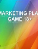 Đề Tài: Marketing plan game 18+