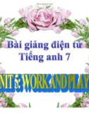 Bài giảng tiếng Anh 7 - Bài 5: Work and play