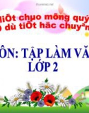 Bài giảng môn Tiếng Việt lớp 2 năm học 2020-2021 - Tuần 15: Tập làm văn Chia vui. Kể về anh chị em (Trường Tiểu học Thạch Bàn B)