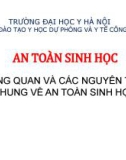 Bài giảng An toàn sinh học - Bài 1: Tổng quan và các nguyên tắc chung về an toàn sinh học