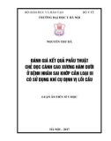 Luận án tiến sĩ Y học: Đánh giá kết quả phẫu thuật chẻ dọc cành cao xương hàm dưới ở bệnh nhân sai khớp cắn loại III có sử dụng khí cụ định vị lồi cầu