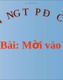 Bài giảng Tiếng Việt 1: Tập đọc Mời vào