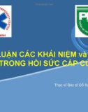 Bài giảng Bàn luận các khái niệm và quan điểm trong hồi sức cấp cứu