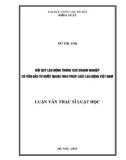 Luận văn Thạc sĩ Luật học: Nội quy lao động trong các doanh nghiệp có vốn đầu tư nước ngoài theo pháp luật lao động Việt Nam