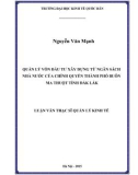 Luận văn Thạc sĩ  Quản lý kinh tế: Quản lý vốn đầu tư xây dựng từ ngân sách nhà nước của chính quyền thành phố Buôn Ma Thuột tỉnh Đắk Lắk