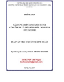 Luận văn Thạc sĩ Quản trị kinh doanh: Xây dựng chiến lược kinh doanh của Công ty cổ phần Bình Điền - Ninh Bình đến năm 2022