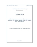 Luận văn Thạc sĩ Quản lý đô thị: Quản lý không gian kiến trúc cảnh quan phường Tân Quang, thành phố Tuyên Quang, tỉnh Tuyên Quang