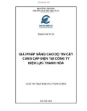 Luận văn Thạc sĩ Quản lý năng lượng: Giải pháp nâng cao độ tin cậy cung cấp điện tại Công ty Điện lực Thanh Hóa