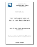 Luận văn Thạc sĩ Quản trị kinh doanh: Phát triển nguồn nhân lực tại Cục Thuế tỉnh Quảng Ngãi