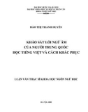 Tóm tắt Luận văn Thạc sĩ Khoa học: Khảo sát lỗi ngữ âm của người Trung Quốc học tiếng Việt và cách khắc phục