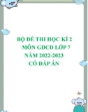 Bộ đề thi học kì 2 môn GDCD lớp 7 năm 2022-2023 có đáp án