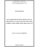 Luận văn Thạc sĩ Kinh tế: Quản trị rủi ro tín dụng trong cho vay khách hàng cá nhân tại ngân hàng Nông nghiệp và Phát triển Nông thôn Việt Nam