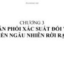 Lý thuyết xác suất thống kê - CHƯƠNG 3: PHÂN PHỐI XÁC SUẤT ĐỐI VỚI BIẾN NGẪU NHIÊN RỜI RẠC