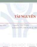 Bài giảng Tài nguyên - Nguyễn Viết Thành