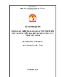 Đề án tốt nghiệp: Nâng cao hiệu quả quản lý thu thuế đối với tài sản trên địa bàn huyện Tân Châu, tỉnh Tây Ninh