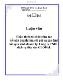 Tiểu luận ngành kế toán : Hoàn thiện tổ chức công tác kế toán doanh thu, chi phí và xác định kết quả kinh doanh tại Công ty TNHH dịch vụ tiếp vận GLOBAL