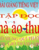 Bài Tập đọc: Nhà ảo thuật - Bài giảng điện tử Tiếng việt 3 - GV.Hoàng Thi Thơ