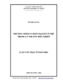 Luận văn Thạc sĩ Toán học: Phương trình vi phân đại số có trễ trong lý thuyết điều khiển