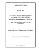 Luận văn Thạc sĩ Khoa học giáo dục: Tổ chức dạy học theo hợp đồng nội dung kiến thức chương Các định luật bảo toàn - Vật lí 10