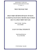 Luận văn Thạc sĩ Kinh tế: Hoàn thiện mô hình xếp hạng tín dụng cá nhân tại Ngân hàng thương mại cổ phần Đầu tư & Phát triển Việt Nam