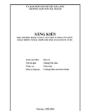 Sáng kiến kinh nghiệm Mầm non: Một số biện pháp nâng cao chất lượng tổ chức hoạt động ngoài trời cho trẻ 25-36 tháng tuổi tại Trường Mầm non Hải Chánh