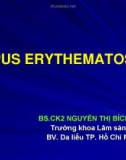 Bài giảng Lupus erythematosus - BS. Nguyễn Thị Bích Liên