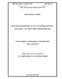 Tóm tắt Luận văn Thạc sĩ Luật hiến pháp và Luật hành chính: Bảo đảm quyền bầu cử của người bị tạm giữ, tạm giam từ thực tiễn Thành phố Hải Phòng