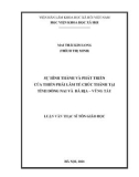 Luận văn Thạc sĩ Tôn giáo học: Sự hình thành và phát triển của thiền phái Lâm Tế Chúc Thánh tại tỉnh Đồng Nai và Bà Rịa – Vũng Tàu