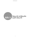 Bài giảng Bài 3: Sáng chế và bằng độc quyền sáng chế