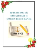 Bộ đề thi học kì 2 môn GDCD lớp 11 năm 2017-2018 có đáp án