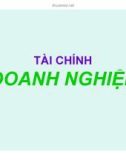 Bài giảng Tài chính doanh nghiệp - ThS. Nguyễn Anh Tuấn