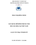 Luận văn Thạc sĩ Kinh tế: Xây dựng mô hình trung tâm đầu giá hoa tại Việt Nam