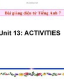 Bài giảng tiếng Anh 7 - Bài 13: Activities