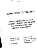 Khóa luận tốt nghiệp: Tìm hiểu về Push Notification xây dựng ứng dụng nhắc lịch thi cho sinh viên Thăng Long trên nền tảng Android