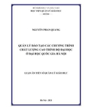 Luận án Tiến sĩ Quản lý Giáo dục: Quản lý đào tạo các chương trình chất lượng cao trình độ đại học ở Đại học Quốc gia Hà Nội