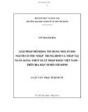 Luận văn Thạc sĩ Kinh tế: Giải pháp mở rộng tín dụng nhà ở cho người có thu nhập trung bình và thấp tại Ngân hàng thương mại cổ phần Xuất Nhập Khẩu Việt Nam – Trên địa bàn thành phố Hồ Chí Minh