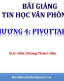 Bài giảng Tin học văn phòng: Chương 4 - Hoàng Thanh Hòa