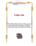 Luận văn:  Một số biện pháp nâng cao hiệu quả sản xuất kinh doanh tại công ty Cổ Phần kinh doanh hàng xuất khẩu Hải Phòng