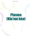 Bài giảng Plasma (Khí ion hóa)