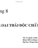 Bài giảng Độc chất học môi trường: Chương 8 - TS. Lê Quốc Tuấn