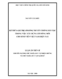 Luận án tiến sĩ Triết học: Kế thừa giá trị lối sống truyền thống dân tộc trong việc xây dựng lối sống mới cho sinh viên Việt Nam hiện nay