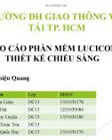 Bài thuyết trình nhóm: Báo cáo phần mềm Lucicon thiết kế chiếu sáng