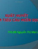 Bài giảng Xuất huyết giảm tiểu cầu miễn dịch - ThS.BS. Nguyễn Thị Mai Lan