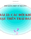 Bài giảng Địa lý 6 - Bài 22: Đới khí hậu trên trái đất