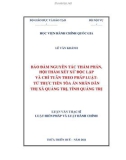 Luận văn Thạc sĩ Luật Hiến pháp và Luật Hành chính: Bảo đảm nguyên tắc thẩm phán, hội thẩm xét xử độc lập và chỉ tuân theo pháp luật từ thực tiễn tòa án nhân dân thị xã Quảng Trị, tỉnh Quảng Trị