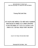 Luận văn Thạc sĩ Giáo dục học: Xây dựng hệ thống câu hỏi trắc nghiệm khách quan nhiều lựa chọn chương “Cảm ứng điện từ” Vật lí 11 (Nâng cao) theo các cấp bậc nhận thức Bloom