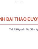 Bài giảng Bệnh đái tháo đường - ThS. BS. Nguyễn Thị Diễm Ngọc