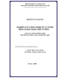 Luận án Tiến sĩ Khoa học: Nghiên cứu công nghệ xử lý nước thải có dầu ở dạng nhũ tương