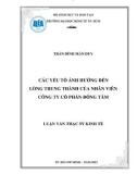 Luận văn Thạc sĩ Kinh tế: Các yếu tố ảnh hưởng đến lòng trung thành của nhân viên Công ty Cổ phần Đồng Tâm